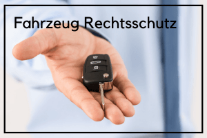 Fahrzeug Rechtsschutz