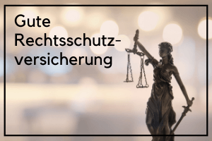 Gute Rechtsschutzversicherung