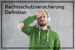 Rechtsschutzversicherung Definition