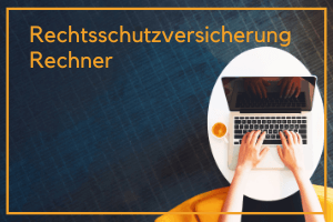 Rechtsschutzversicherung Rechner